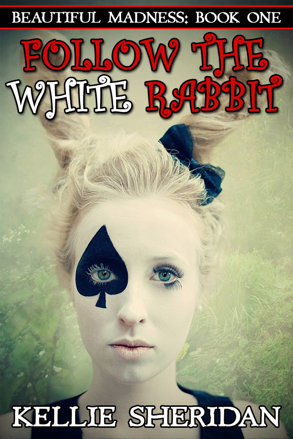 Follow the White Rabbit by Kellie Sheridan